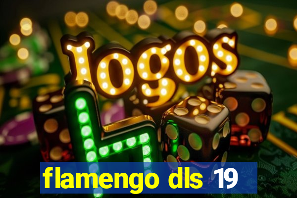 flamengo dls 19